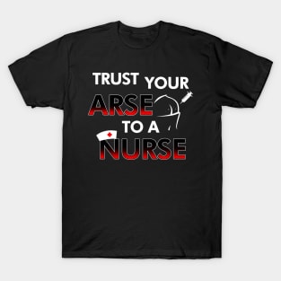 Funny Proud Nurse Humor Gift For Nurses T-Shirt